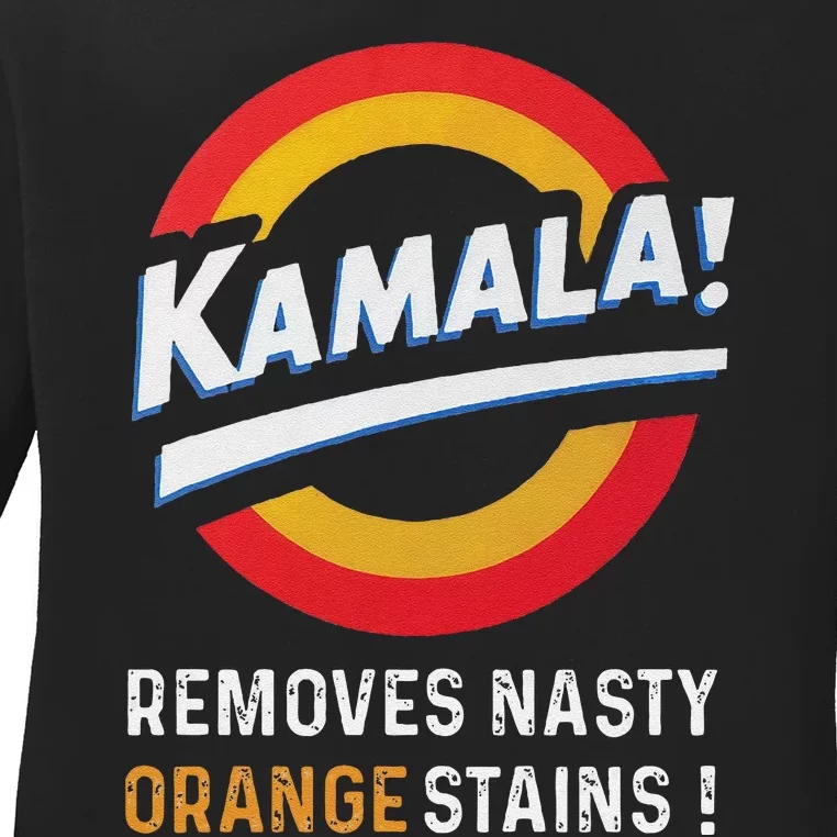 Vote Kamala Removes Nasty Orange Stains Funny Ladies Long Sleeve Shirt