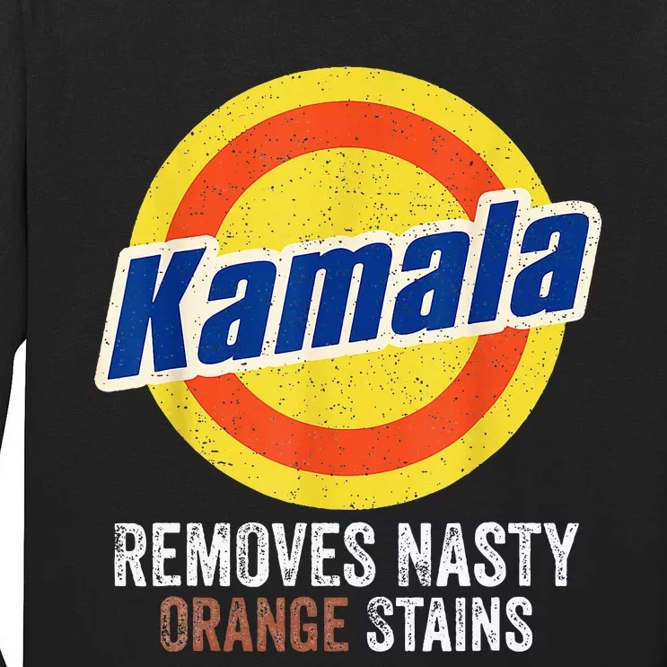 Vote Kamala Removes Nasty Orange Stains Tall Long Sleeve T-Shirt