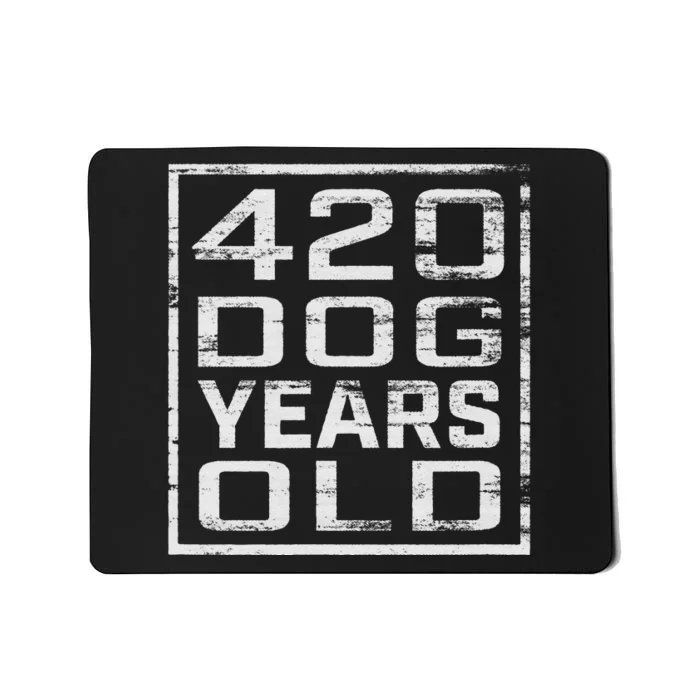 Vintage Look 420 Dog Years Old Funny 60th Birthday T Mousepad