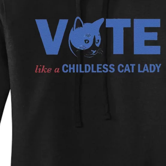 Vote Like A Childless Cat Lady Funny Voting Kamala Gift Women's Pullover Hoodie