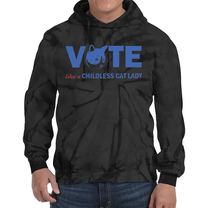 Vote Like A Childless Cat Lady Funny Voting Kamala Gift Tie Dye Hoodie