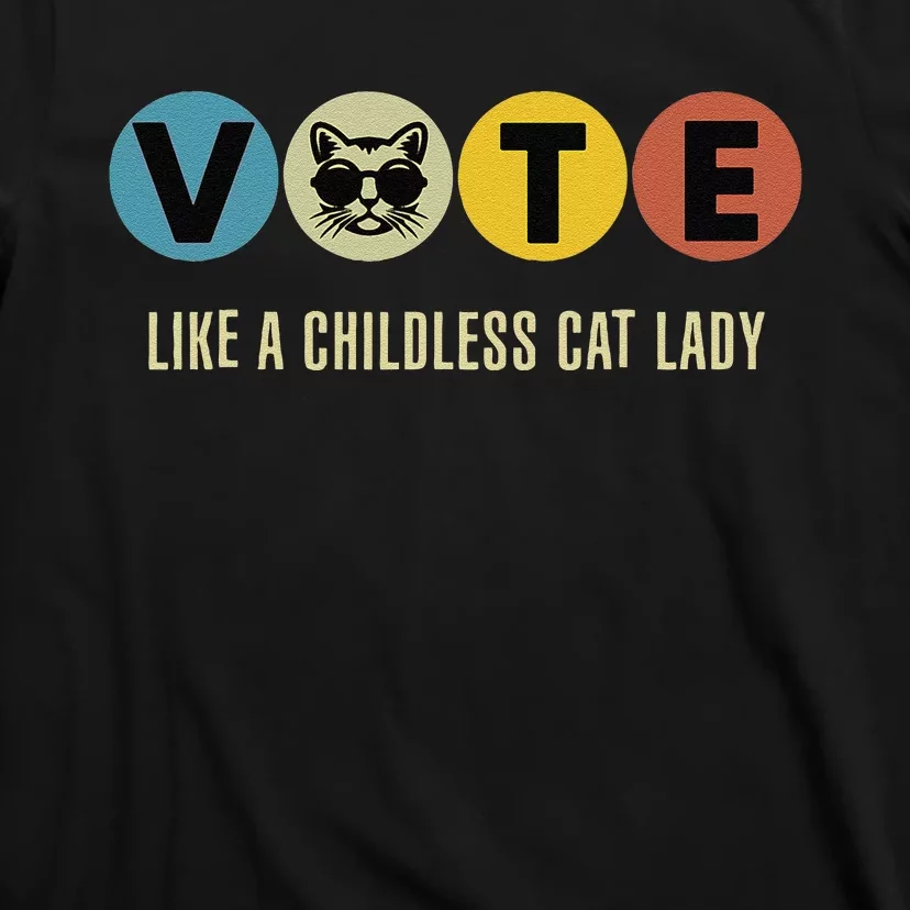 Vote Like A Childless Cat Lady Kamala Harris 2024 T-Shirt