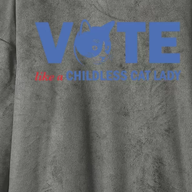 Vote Like A Childless Cat Lady Funny Voting Kamala Hooded Wearable Blanket