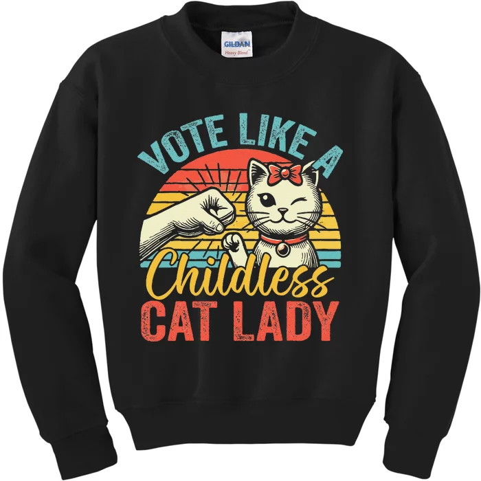 Vote Like A Childless Cat Lady Proud Cat Mom Kids Sweatshirt