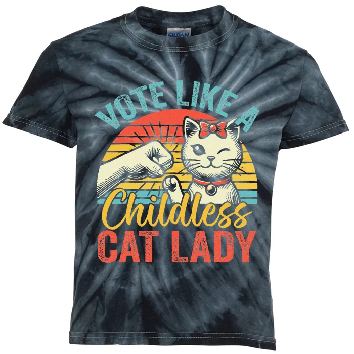 Vote Like A Childless Cat Lady Proud Cat Mom Kids Tie-Dye T-Shirt