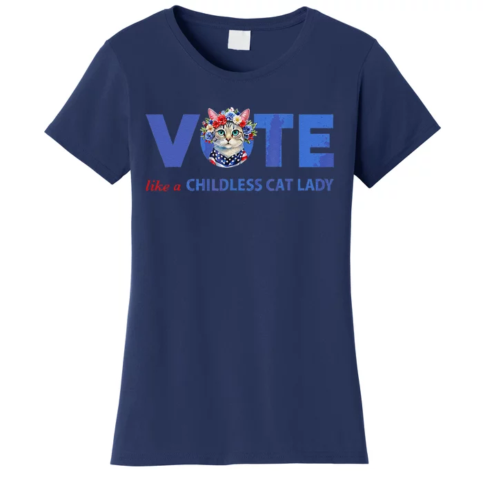 Vote Like A Childless Cat Lady Funny Voting Kamala Women's T-Shirt