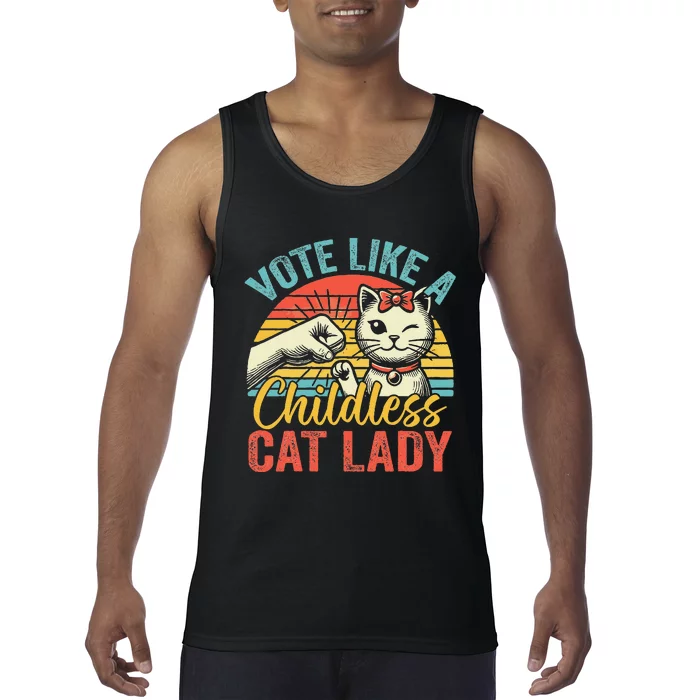 Vote Like A Childless Cat Lady Proud Cat Mom Gift Tank Top