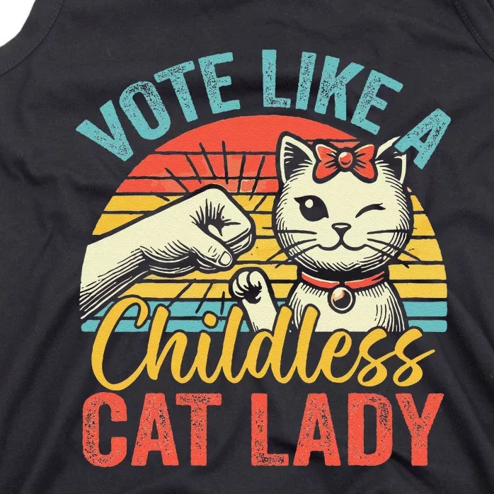 Vote Like A Childless Cat Lady Proud Cat Mom Gift Tank Top