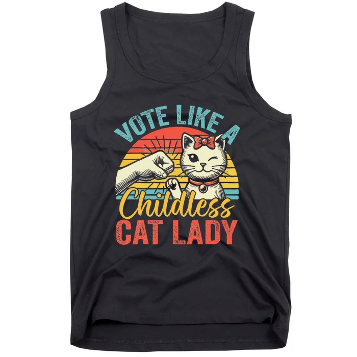 Vote Like A Childless Cat Lady Proud Cat Mom Gift Tank Top