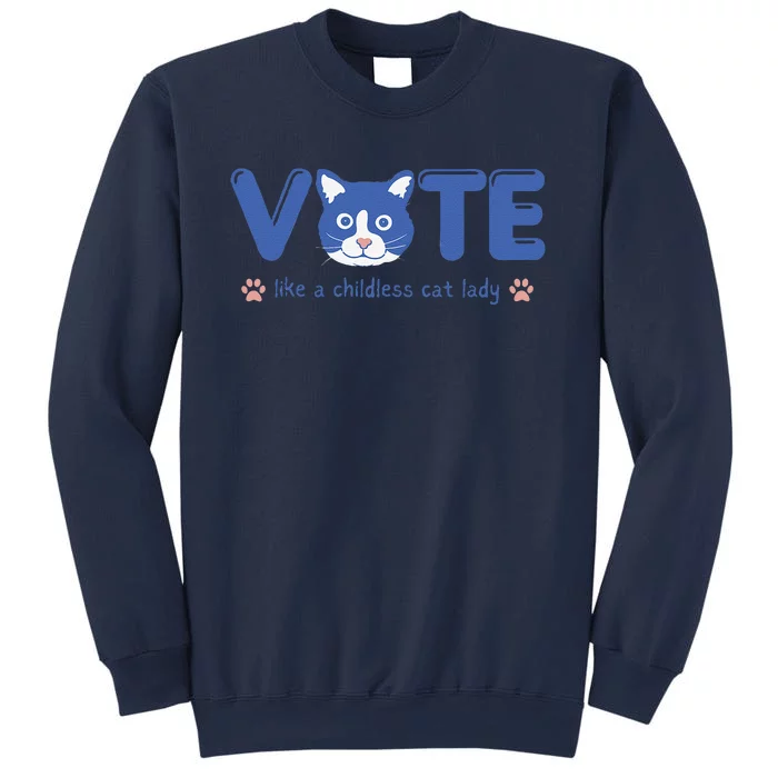 Vote Like A Childless Cat Lady Funny Voting Kamala Sweatshirt