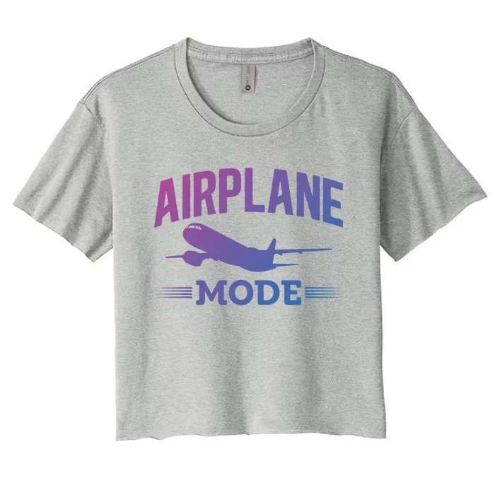 Vacation Lovers Airplane Mode Going On Vacation Gift Women's Crop Top Tee