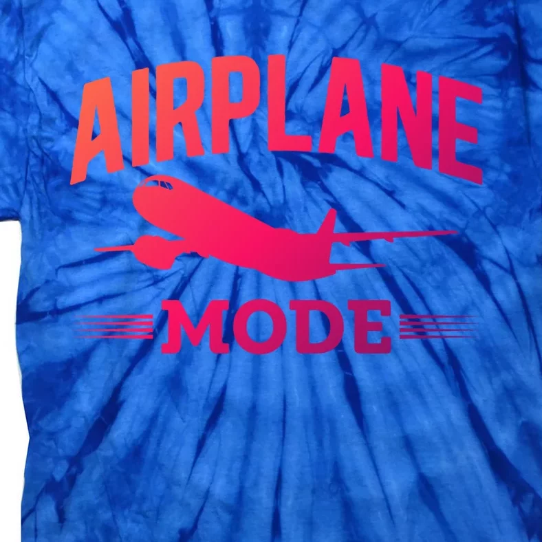 Vacation Lovers Airplane Mode Going On Vacation Gift Tie-Dye T-Shirt