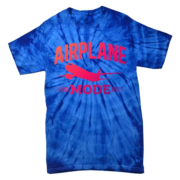 Vacation Lovers Airplane Mode Going On Vacation Gift Tie-Dye T-Shirt