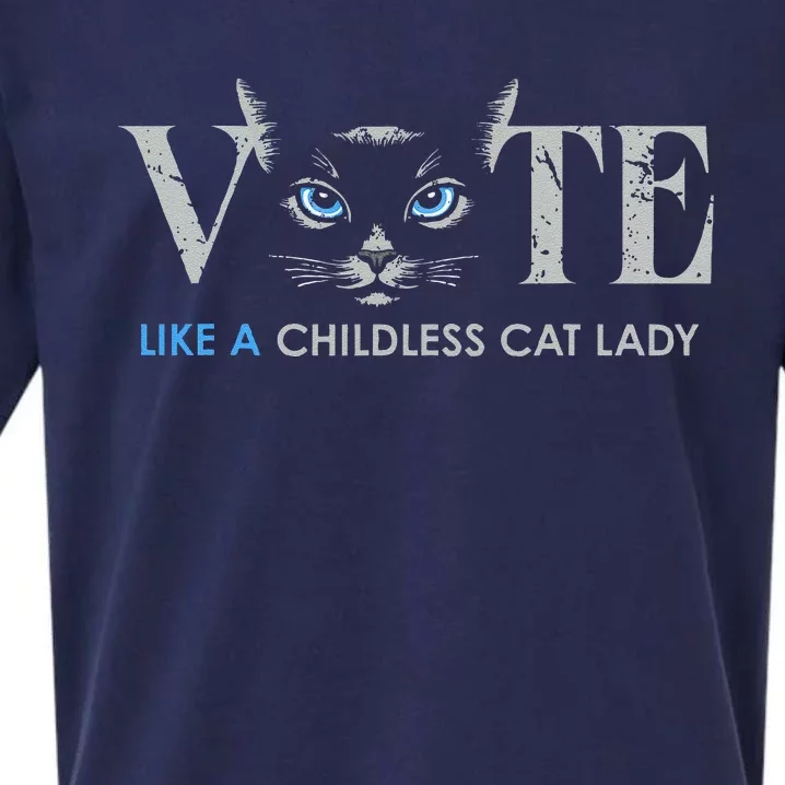 Vote Like A Childless Cat Lady Election 2024 Cat Ladies Sueded Cloud Jersey T-Shirt