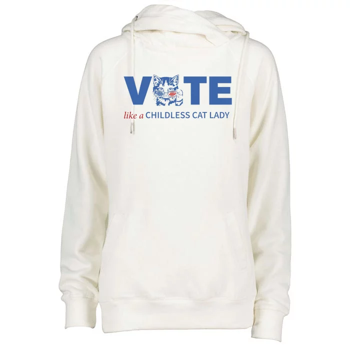 Vote Like A Childless Cat Lady Funny Vote Kamala Harris 2024 Womens Funnel Neck Pullover Hood