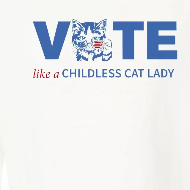 Vote Like A Childless Cat Lady Funny Vote Kamala Harris 2024 Cropped Pullover Crew