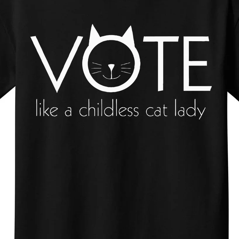 Vote Like A Childless Cat Lady Funny Vote Kamala Harris 2024 Kids T-Shirt