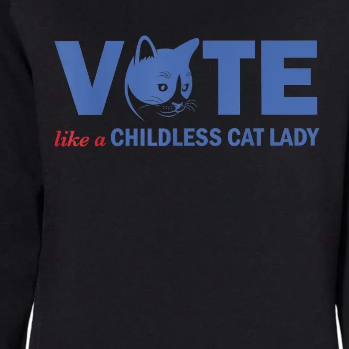 Vote Like A Childless Cat Lady Funny Voting Kamala President Kamalaharris Womens California Wash Sweatshirt