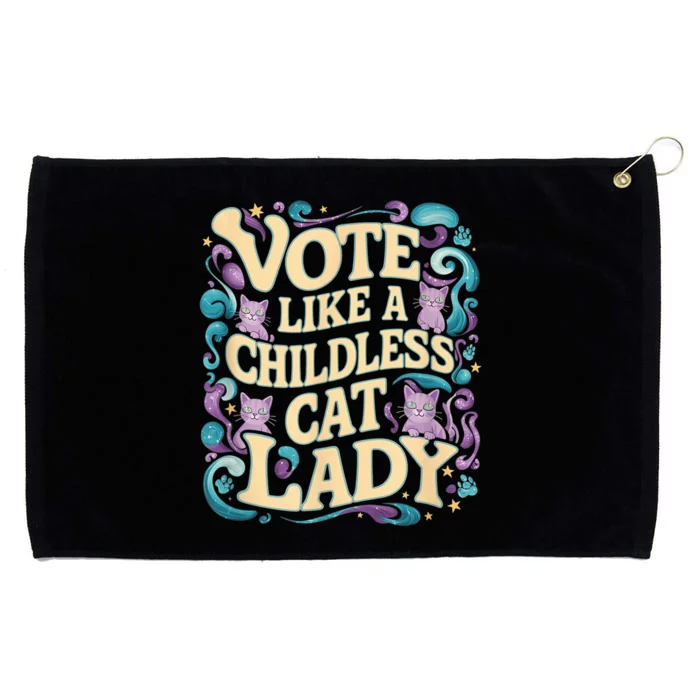 Vote Like A Childless Cat Lady Is Voting Kamala President Kamalaharris Grommeted Golf Towel