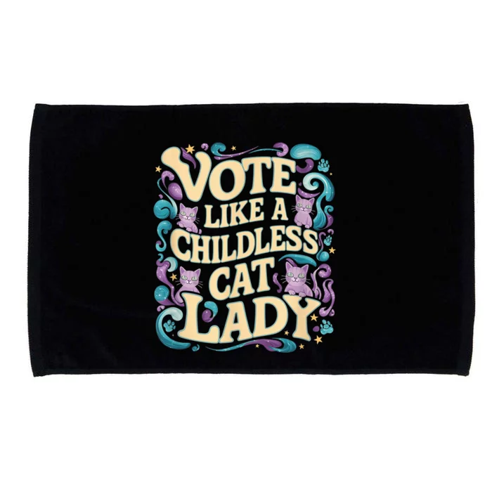 Vote Like A Childless Cat Lady Is Voting Kamala President Kamalaharris Microfiber Hand Towel