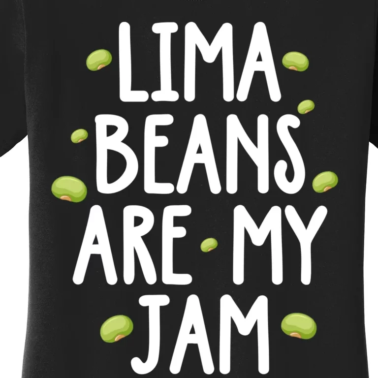 Vegetarian Lima Beans Are My Jam Women's T-Shirt