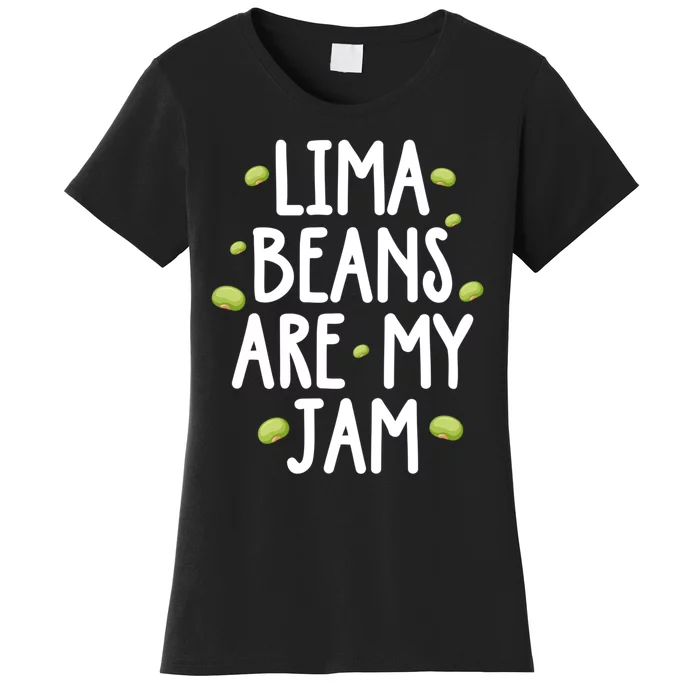 Vegetarian Lima Beans Are My Jam Women's T-Shirt