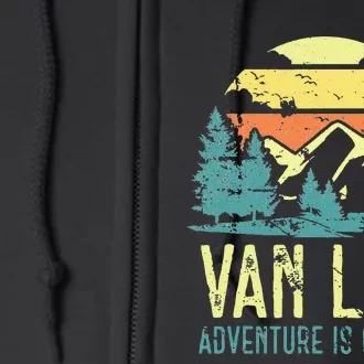 Van Life Camping Camper Livin The Vantasy Vanlife Full Zip Hoodie