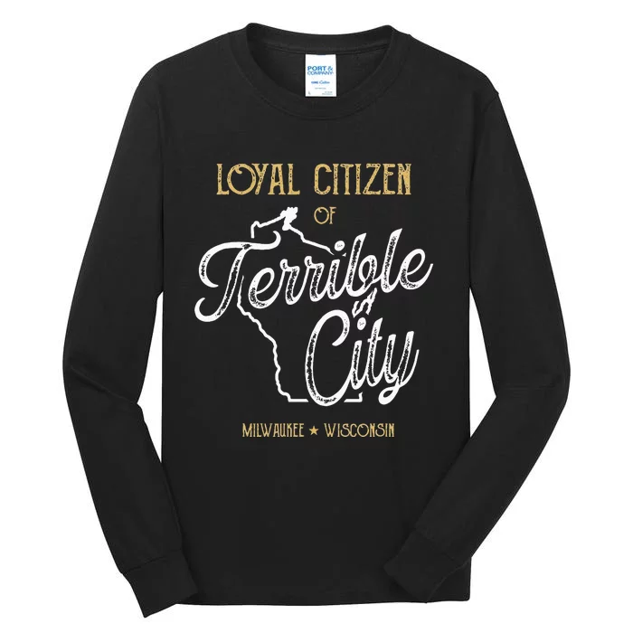 Vintage Loyal Citizen of Terrible City Milwaukee Wisconsin Tall Long Sleeve T-Shirt