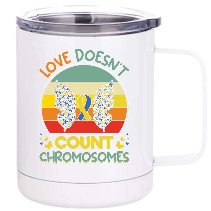 Vinatge Love Doesn’t Count Chromosomes For Down Syndrome Front & Back 12oz Stainless Steel Tumbler Cup