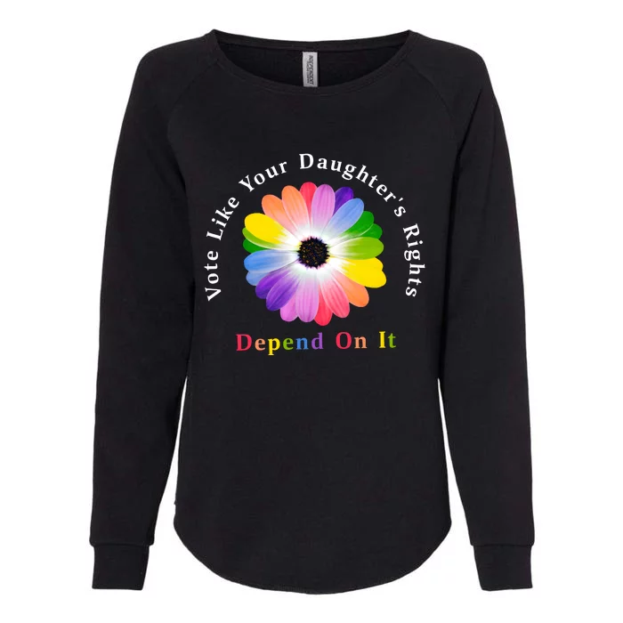 Vote Like DaughterS Rights Depend On It Flower Feminist Womens California Wash Sweatshirt