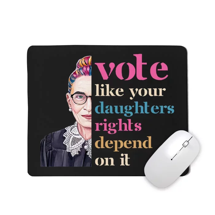 Vote Like Daughters Rights Depend On It 2024 Feminist Voter Mousepad