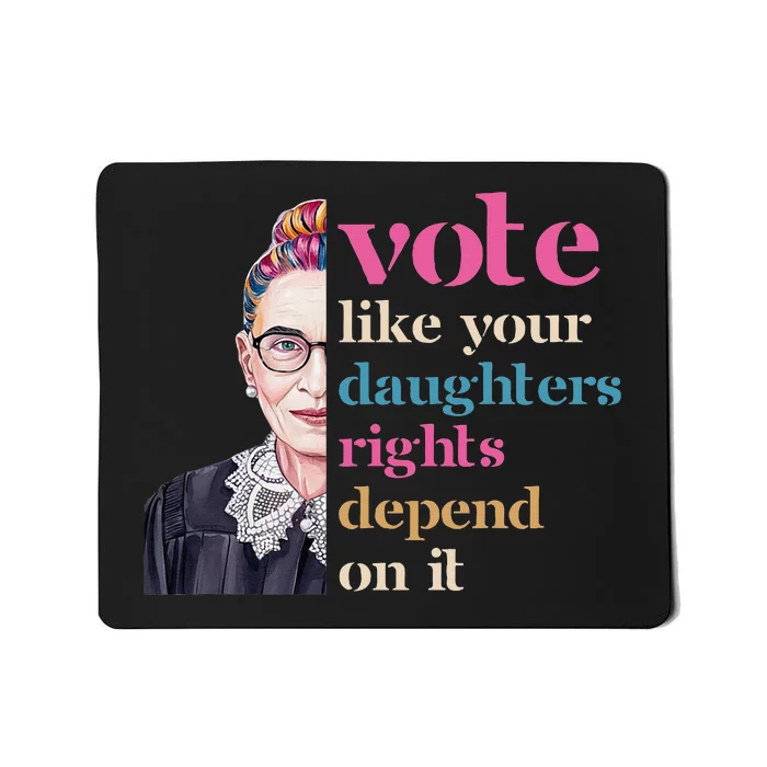 Vote Like Daughters Rights Depend On It 2024 Feminist Voter Mousepad