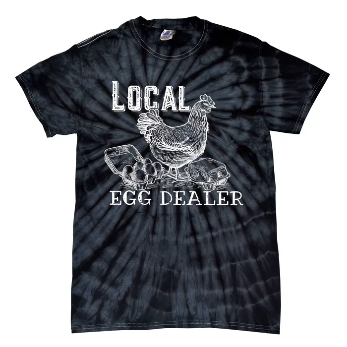 Vintage Local Egg Dealer Funny Bleached Chicken Lover Farm Farmer Tie-Dye T-Shirt