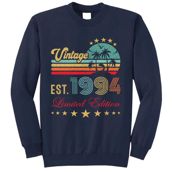 Vintage Limited Edition 30th Birthday Born 1994 Tall Sweatshirt