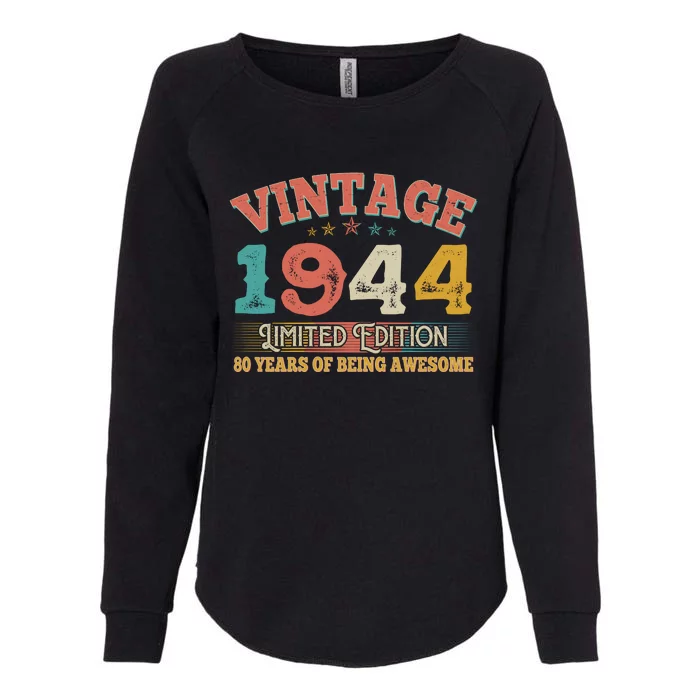 Vintage Limited Edition 1944 80 Years Of Being Awesome Birthday Womens California Wash Sweatshirt