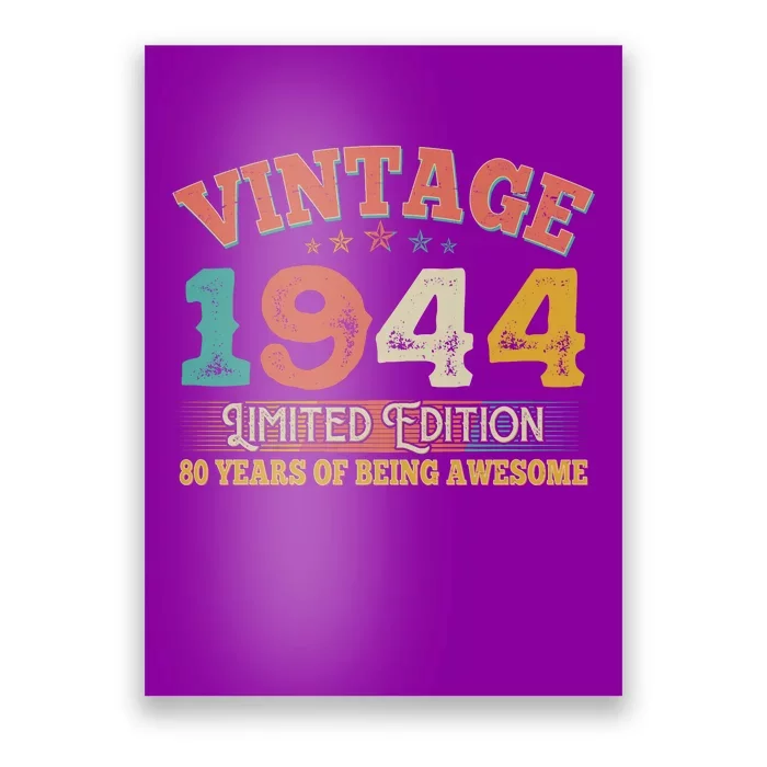 Vintage Limited Edition 1944 80 Years Of Being Awesome Birthday Poster