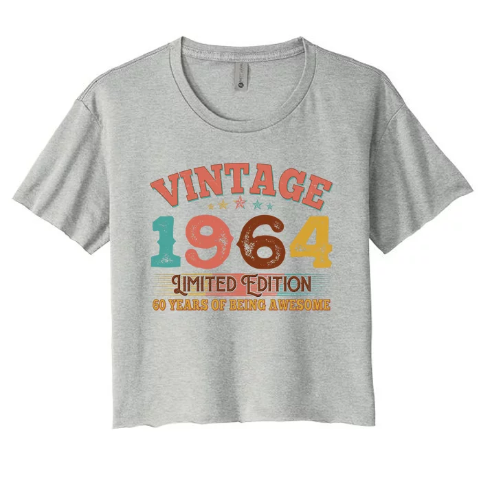 Vintage Limited Edition 1964 60 Years Of Being Awesome Birthday Women's Crop Top Tee