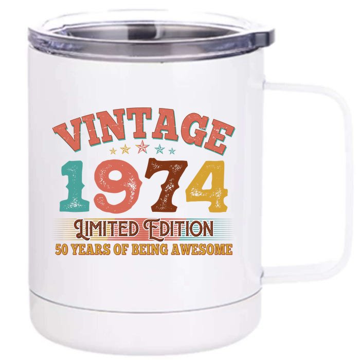 Vintage Limited Edition 1974 50 Years Of Being Awesome Birthday Front & Back 12oz Stainless Steel Tumbler Cup