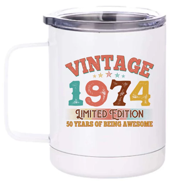 Vintage Limited Edition 1974 50 Years Of Being Awesome Birthday Front & Back 12oz Stainless Steel Tumbler Cup