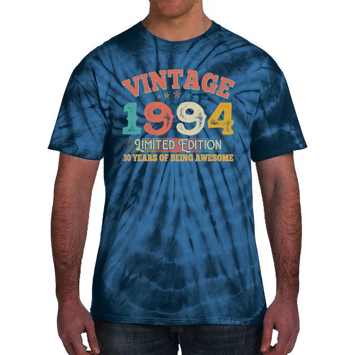 Vintage Limited Edition 1994 30 Years Of Being Awesome Birthday Tie-Dye T-Shirt