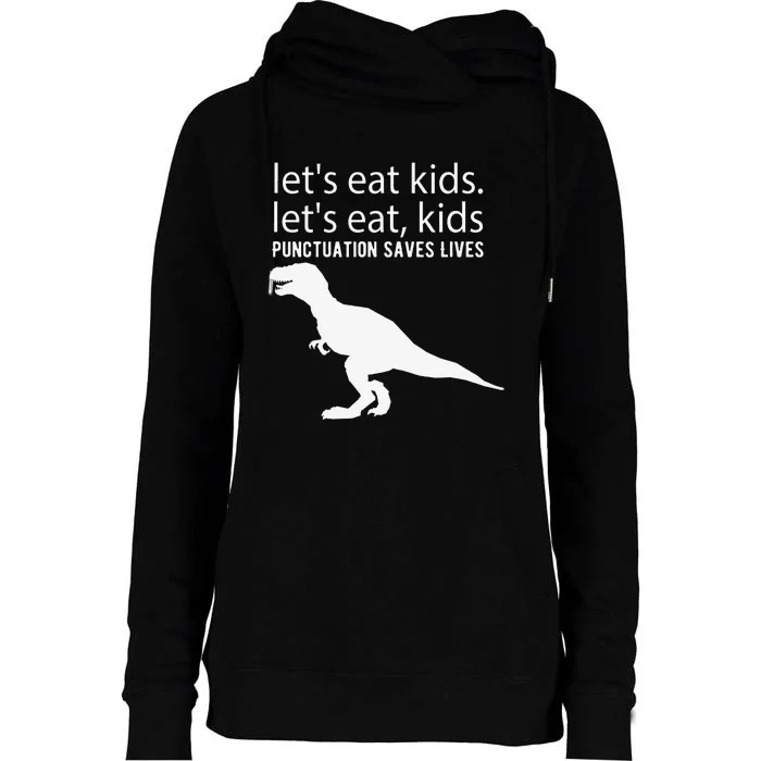 Vintage Let's Eat  Punctuation Saves Lives Funny Womens Funnel Neck Pullover Hood