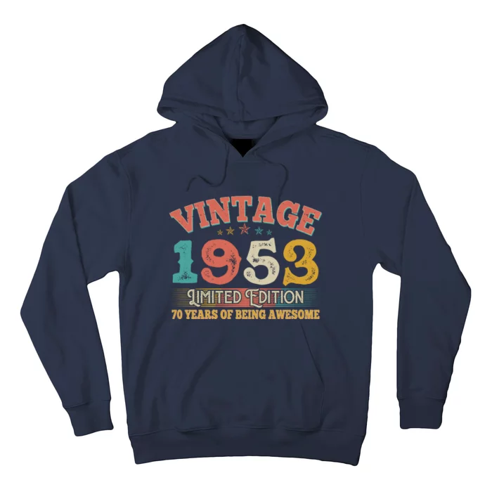 Vintage Limited Edition 1953 70 Years Of Being Awesome Birthday Hoodie