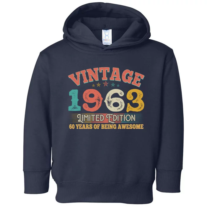 Vintage Limited Edition 1963 60 Years Of Being Awesome Birthday Toddler Hoodie