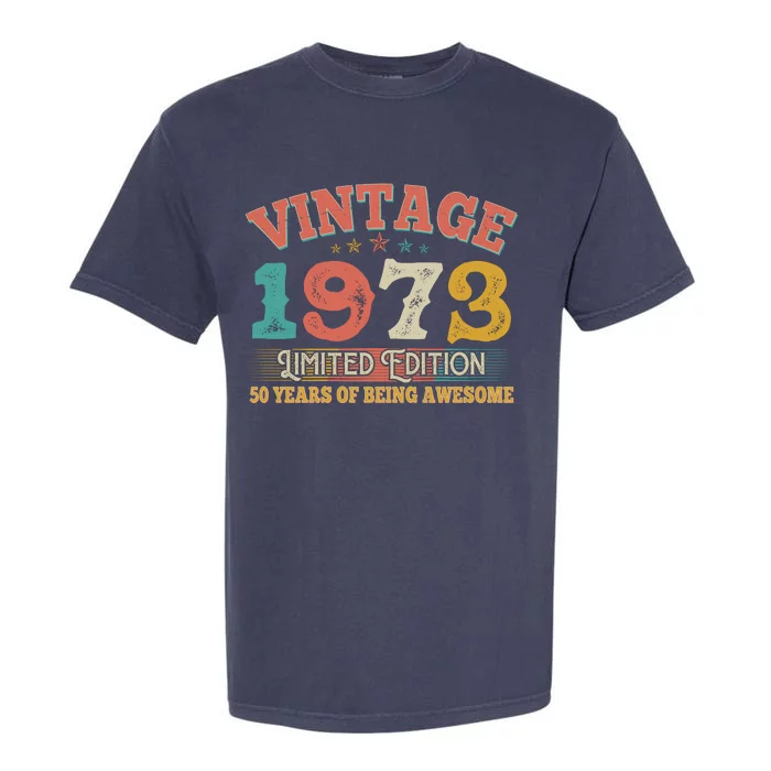 Vintage Limited Edition 1973 50 Years Of Being Awesome Birthday Garment-Dyed Heavyweight T-Shirt