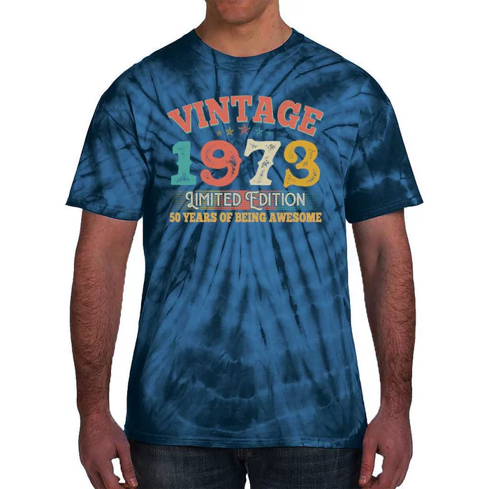 Vintage Limited Edition 1973 50 Years Of Being Awesome Birthday Tie-Dye T-Shirt