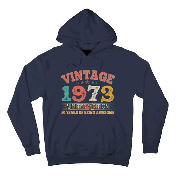 Vintage Limited Edition 1973 50 Years Of Being Awesome Birthday Tall Hoodie