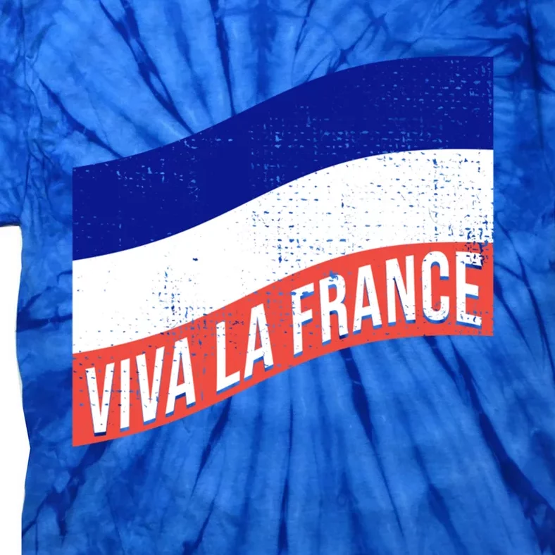 Vive La France Bastille Day French Revolution Robespierre Meaningful Gift Tie-Dye T-Shirt