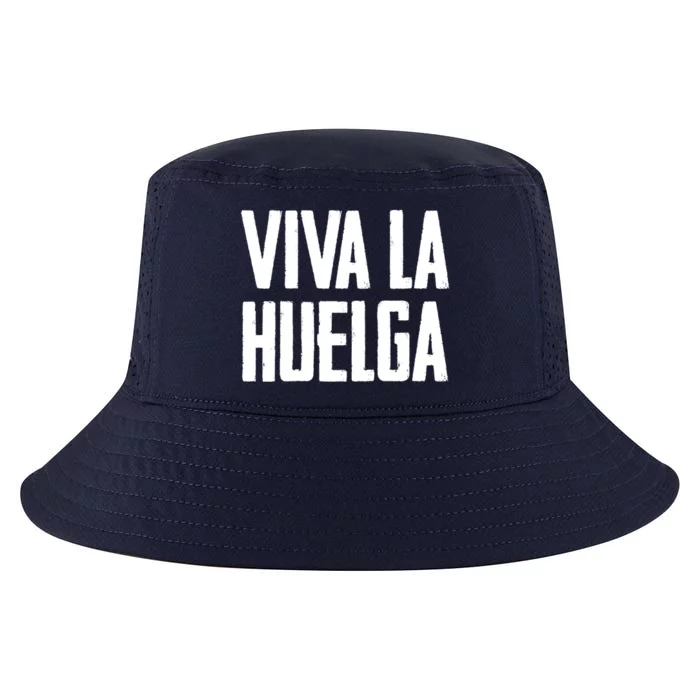 Viva La Huelga Long Live The Strike Spanish Teamster Union Gift Cool Comfort Performance Bucket Hat