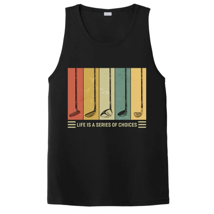 Vintage Life Is A Series Of Choices Golfing Fan Performance Tank