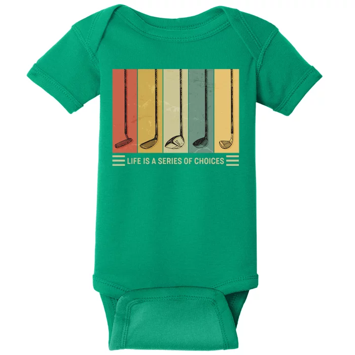 Vintage Life Is A Series Of Choices Golfing Fan Baby Bodysuit